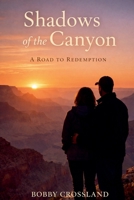 Shadows of the Canyon A Road to Redemption B0GLRBF6W2 Book Cover