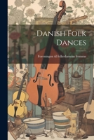 Danish Folk Dances 1021466247 Book Cover