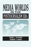 Media Worlds in the Postjournalism Era 0202303772 Book Cover
