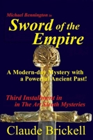 Sword of the Empire: A Modern-day Mystery with a Powerful Ancient Past 1679705261 Book Cover