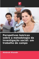 Perspetivas teóricas sobre a metodologia da investigação social: um trabalho de campo (Portuguese Edition) 6209752462 Book Cover