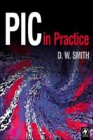 PIC in Practice: A Project -based Approach 0750668261 Book Cover
