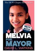 Melvia For Mayor 0990866289 Book Cover