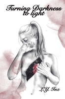 Turning darkness to light 1976574382 Book Cover