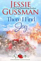 There I Find Joy (Strawberry Sands Beach Romance Book 4) (Strawberry Sands Beach Sweet Romance) Large Print Edition 1953066550 Book Cover