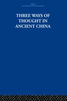 Three Ways of Thought in Ancient China 0385092806 Book Cover