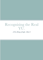 Recognising the Real YU.: A Free Being of Light . Book 2 1716985358 Book Cover