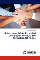 Robustness of an Extended Correlation Formula for Restriction of Range 3659255475 Book Cover