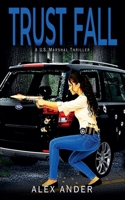 Trust Fall (Jessica Devlin - U.S. Marshal Action & Adventure) B0F2W5TBL8 Book Cover