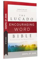 The Lucado Encouraging Word Bible: Gospel of John 0785255575 Book Cover