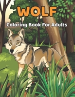 Wolf Coloring Book For Adults: Wolf Coloring Book For Adults | Animals Coloring Pages For Teens.Vol-1 B08W7DPMDZ Book Cover
