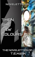 Then She Saw Colours B087RG9CW9 Book Cover