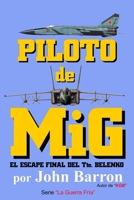 Piloto de MiG: El escape final del Tte. Belenko (La Guerra Fría) B089CSNGKL Book Cover