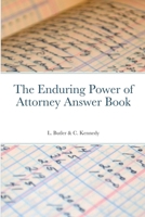 The Enduring Power of Attorney Answer Book 1678099708 Book Cover
