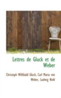 Lettres de Gluck Et de Weber 0526286555 Book Cover