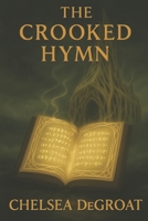 The Crooked Hymn B0GCH3TMPL Book Cover