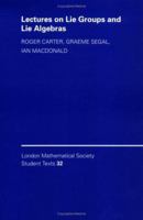 Lectures on Lie Groups and Lie Algebras (London Mathematical Society Student Texts, #32) 0521499224 Book Cover