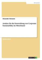 Ans�tze f�r die Entwicklung von Corporate Sustainability im Mittelstand 3656533105 Book Cover