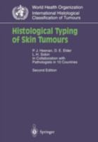 Histological Typing of Skin Tumours (WHO. World Health Organization. International Histological Classification of Tumours) 3540608508 Book Cover