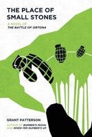 The Place of Small Stones: A Novel of the Battle of Ortona B0CQMBNPXX Book Cover