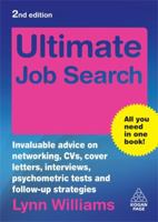 Ultimate Job Search: The Definitive Guide to Networking, Interviews and Follow-Up Strategies. Lynn Williams 0749446900 Book Cover