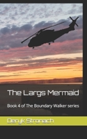 The Largs Mermaid: Book 4 of The Boundary Walker series B09VCC9BBW Book Cover