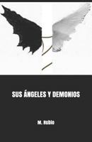 Sus �ngeles Y Demonios 1973477203 Book Cover