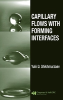 Capillary Flows with Forming Interfaces 0367388650 Book Cover