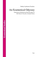 An Ecumenical Odyssey: Exploring the Redaction and the Reception of "The Church: Towards a Common Vision" 3643916388 Book Cover