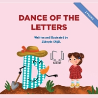 Dance of the Letters - Dyslexia: Stories for Children with Special Needs Understanding Differences, Discovering Strengths 1998423840 Book Cover