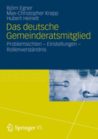 Das Deutsche Gemeinderatsmitglied: Problemsichten Einstellungen Rollenverstandnis 3531186396 Book Cover