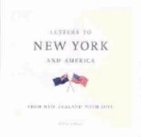 Letters To New York and America From New Zealand With Love 0473083019 Book Cover