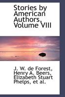 Stories by American Authors; Volume VIII 0559705484 Book Cover