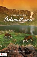 A Westward Adventure 160696643X Book Cover
