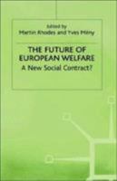 The Future of European Welfare: A New Social Contract? 0312211953 Book Cover