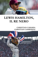 Lewis Hamilton, Il Re Nero 0244965072 Book Cover
