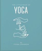 The Little Book Of Yoga 1911610694 Book Cover