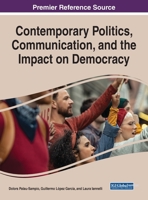 Contemporary Politics, Communication, and the Impact on Democracy 1799880583 Book Cover