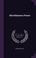 Miscellaneous poems by Andrew Marvell, Esq. ... 1016788436 Book Cover