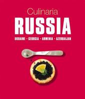 Culinaria Russia: Ukraine. Georgia. Armenia. Azerbaijan. 3833146699 Book Cover