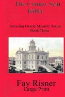 The County Seat Killer: The Amazing Gracie Series 1537047035 Book Cover