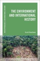 The Environment and International History 1472527224 Book Cover