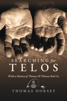 Searching for Telos: With a History of Thomas and Thomas Rod Co B0CBQWC7TX Book Cover