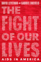 The Fight of Our Lives: AIDS in America 0593710924 Book Cover