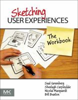 Sketching User Experiences - Das praktische Arbeitsbuch zum Erlernen von Sketching und zahlreicher Skizziermethoden