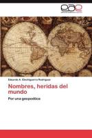 Nombres, Heridas del Mundo 3847351281 Book Cover