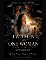 Two Men Against One Woman: The War I Never Started A Memoir Based on a True Story B0HBNXMN5C Book Cover