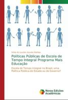 Políticas Públicas de Escola de Tempo Integral Programa Mais Educação 6202034041 Book Cover
