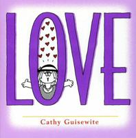 Love: A Celebration of One of the Four Basic Guilt Groups 0740720619 Book Cover