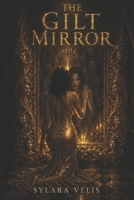 THE GILT MIRROR B0H5DZ4TJQ Book Cover